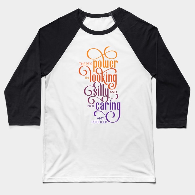 Power in Looking Silly Baseball T-Shirt by polliadesign